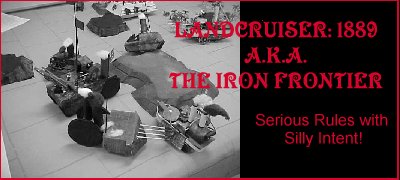 THE IRON FRONTIER: FUN VSF LANDCRUISER RULES FROM THE EMPIRE GROUP, A WARGAMING CLUB-- Link is to HTML version of the Rules